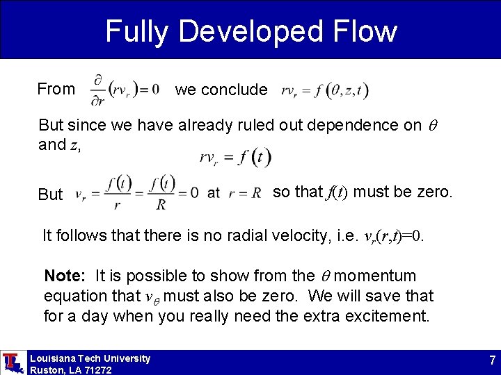 Fully Developed Flow From we conclude But since we have already ruled out dependence