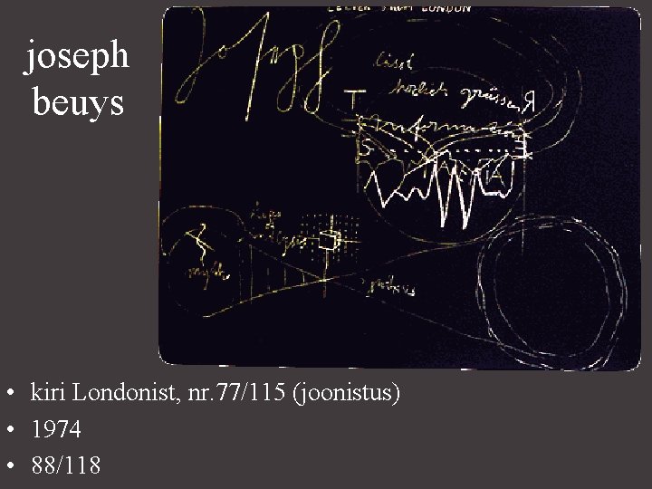 joseph beuys • kiri Londonist, nr. 77/115 (joonistus) • 1974 • 88/118 