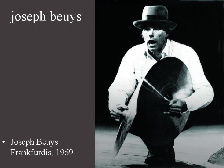 joseph beuys • Joseph Beuys Frankfurdis, 1969 