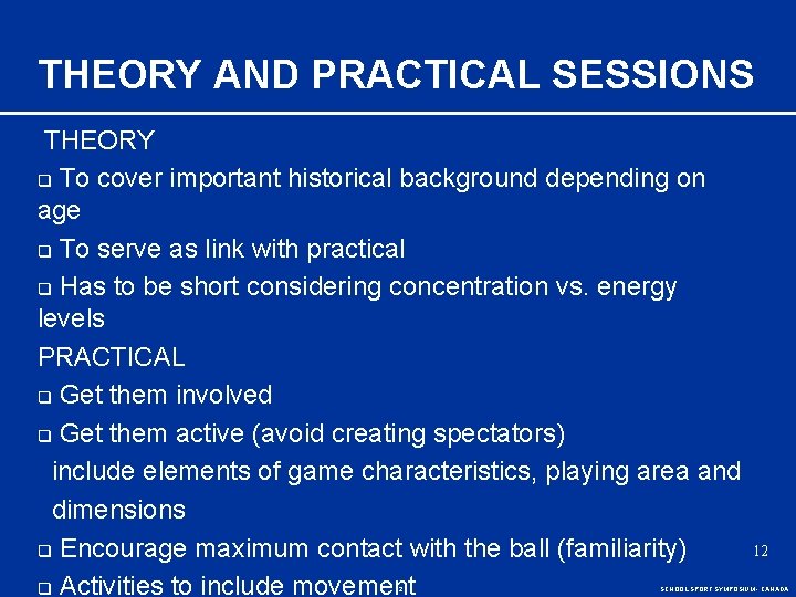 THEORY AND PRACTICAL SESSIONS THEORY q To cover important historical background depending on age