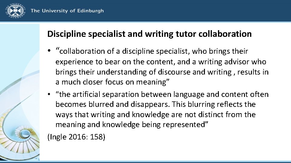 Discipline specialist and writing tutor collaboration • “collaboration of a discipline specialist, who brings