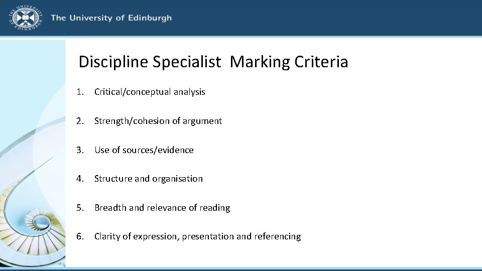 Discipline Specialist Marking Criteria 1. Critical/conceptual analysis 2. Strength/cohesion of argument 3. Use of