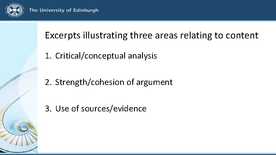 Excerpts illustrating three areas relating to content 1. Critical/conceptual analysis 2. Strength/cohesion of argument