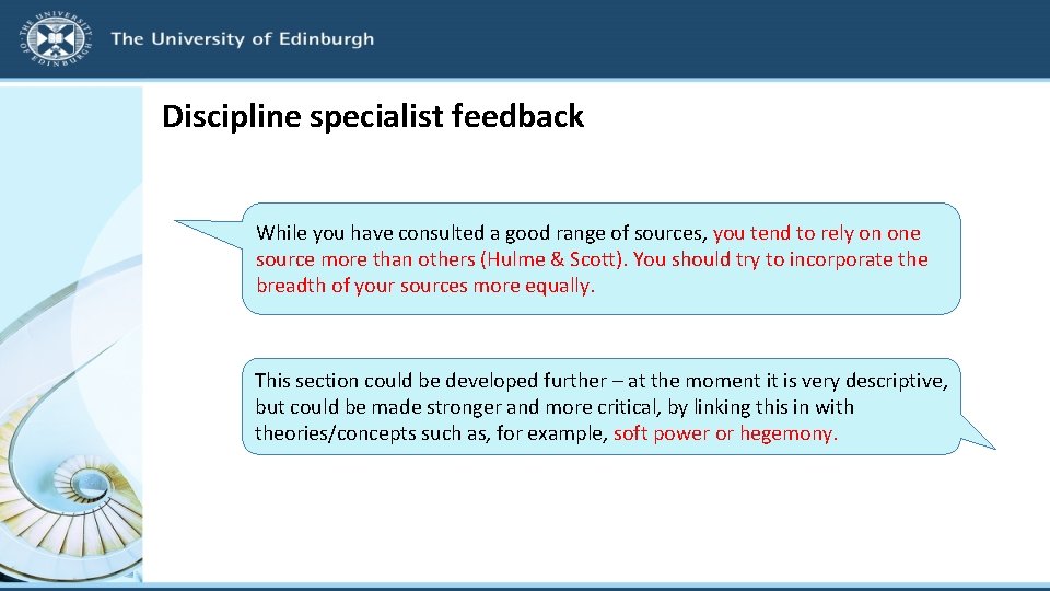 Discipline specialist feedback While you have consulted a good range of sources, you tend