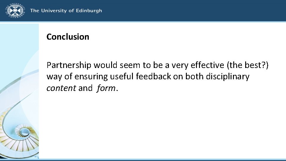 Conclusion Partnership would seem to be a very effective (the best? ) way of