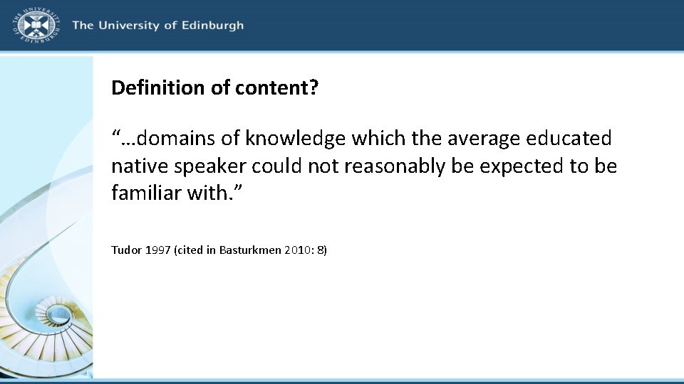 Definition of content? “…domains of knowledge which the average educated native speaker could not
