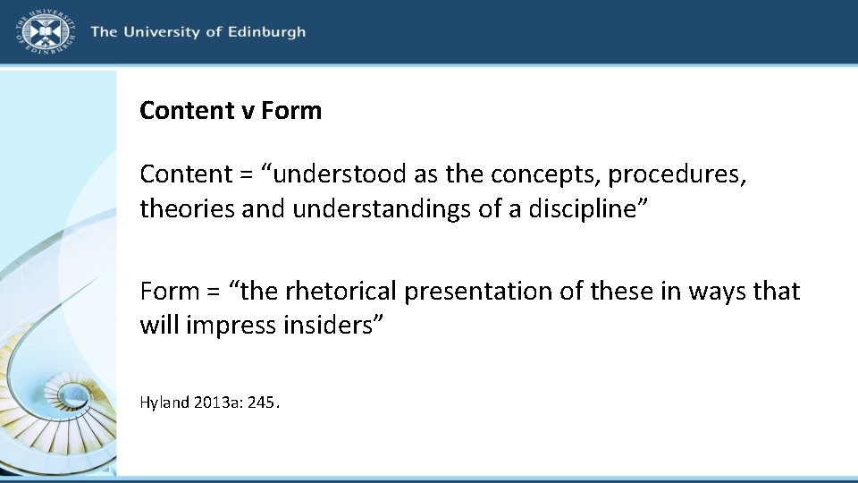 Content v Form Content = “understood as the concepts, procedures, theories and understandings of