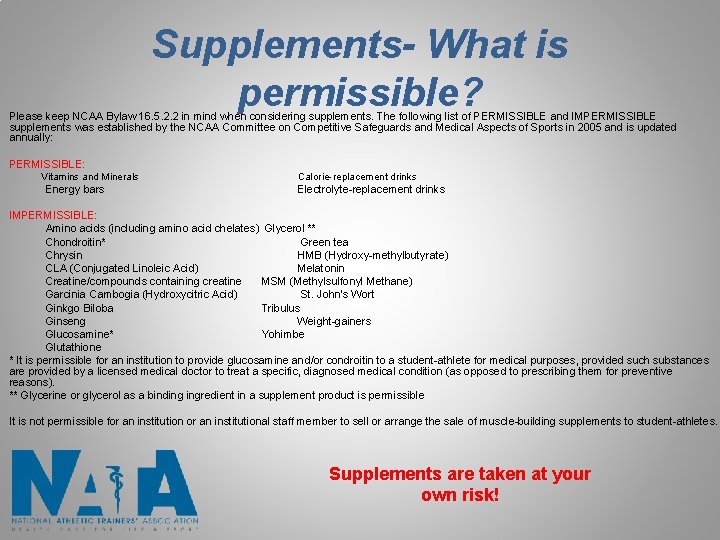 Supplements- What is permissible? Please keep NCAA Bylaw 16. 5. 2. 2 in mind