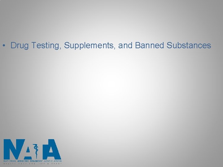  • Drug Testing, Supplements, and Banned Substances 