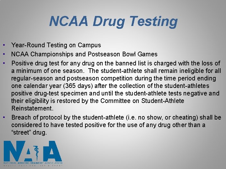 NCAA Drug Testing • Year-Round Testing on Campus • NCAA Championships and Postseason Bowl