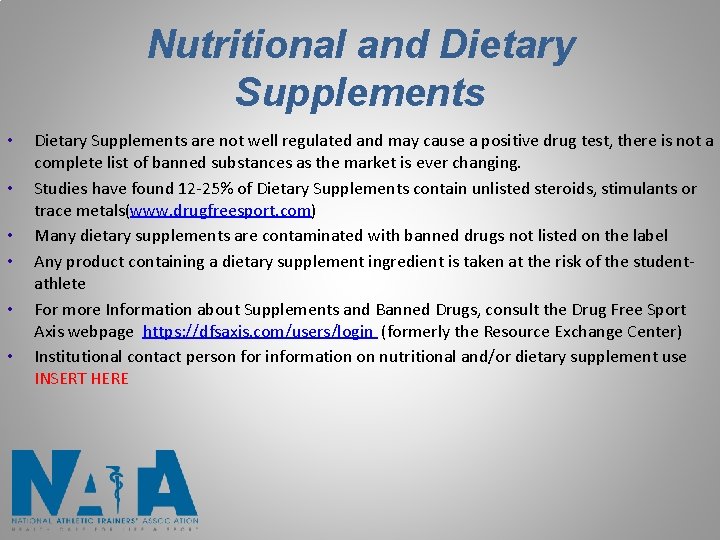 Nutritional and Dietary Supplements • • • Dietary Supplements are not well regulated and