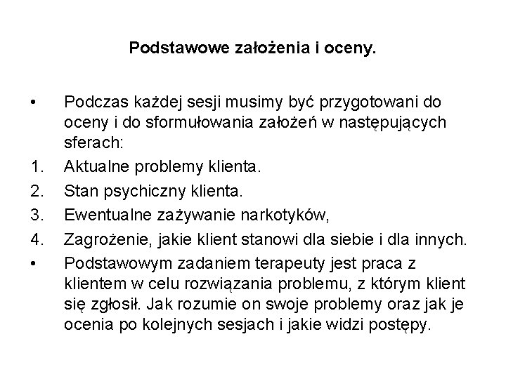 Podstawowe założenia i oceny. • 1. 2. 3. 4. • Podczas każdej sesji musimy