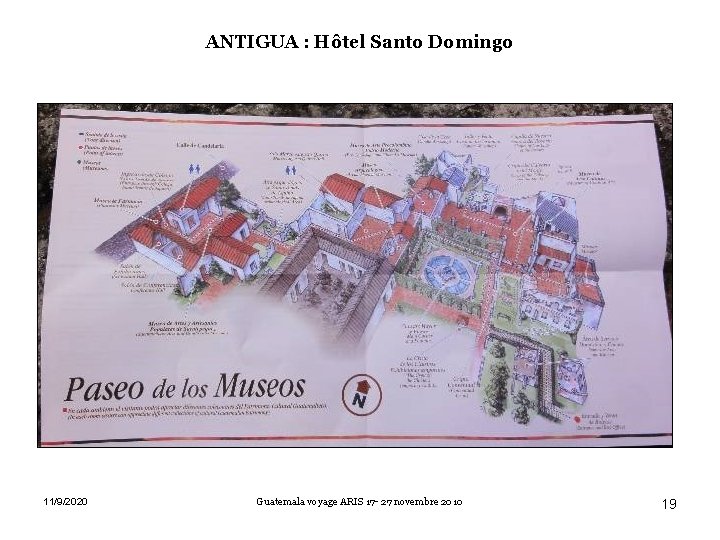 ANTIGUA : Hôtel Santo Domingo 11/9/2020 Guatemala voyage ARIS 17 - 27 novembre 2010