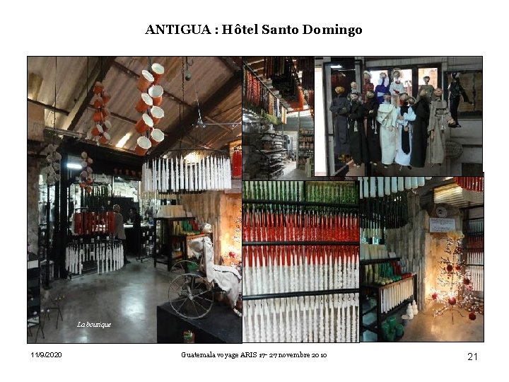 ANTIGUA : Hôtel Santo Domingo La boutique 11/9/2020 Guatemala voyage ARIS 17 - 27