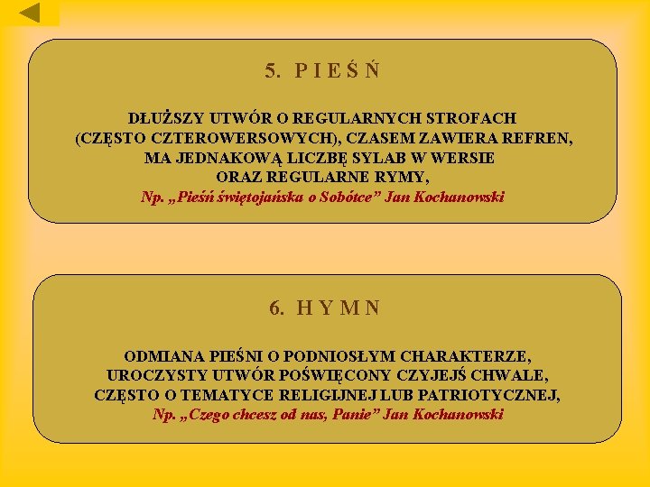 5. P I E Ś Ń DŁUŻSZY UTWÓR O REGULARNYCH STROFACH (CZĘSTO CZTEROWERSOWYCH), CZASEM