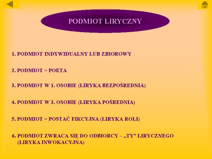 PODMIOT LIRYCZNY 1. PODMIOT INDYWIDUALNY LUB ZBIOROWY 2. PODMIOT = POETA 3. PODMIOT W