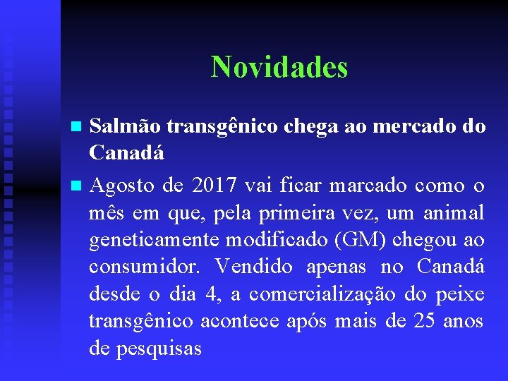 Novidades Salmão transgênico chega ao mercado do Canadá n Agosto de 2017 vai ficar