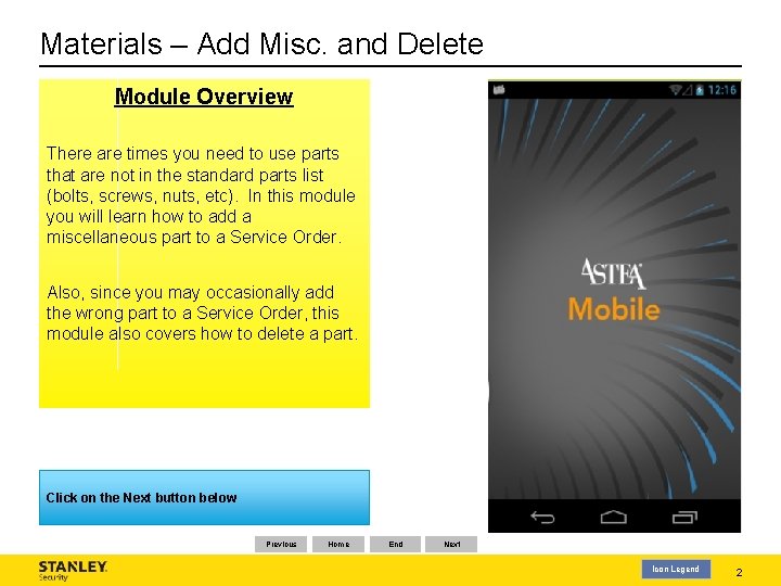 Materials – Add Misc. and Delete Module Overview There are times you need to