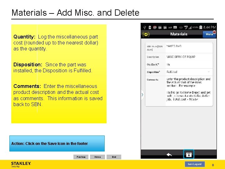 Materials – Add Misc. and Delete Quantity: Log the miscellaneous part cost (rounded up