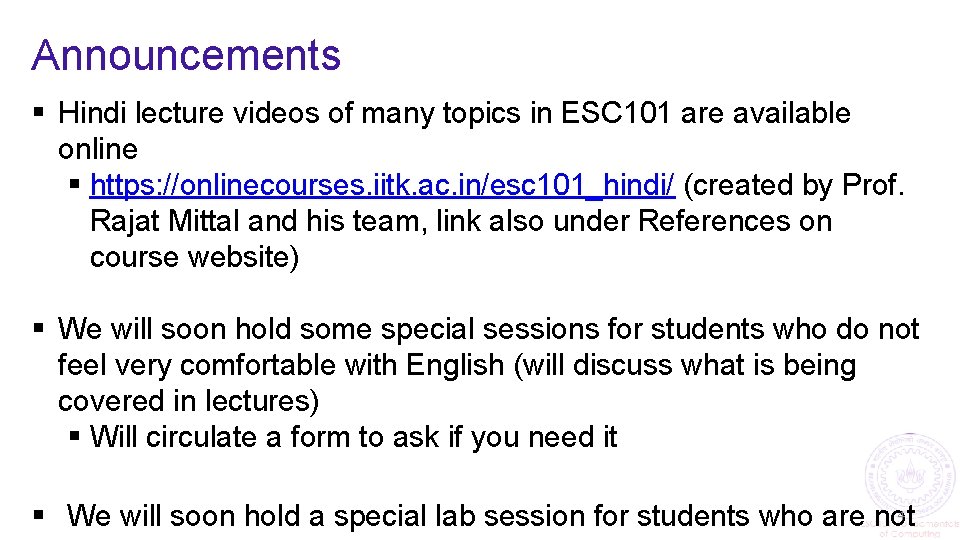 Announcements § Hindi lecture videos of many topics in ESC 101 are available online