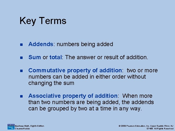 Key Terms n Addends: numbers being added n Sum or total: The answer or
