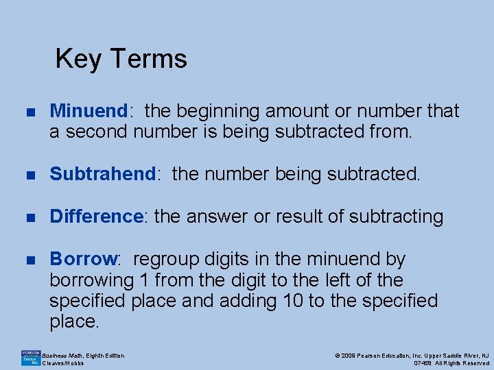 Key Terms n Minuend: the beginning amount or number that a second number is