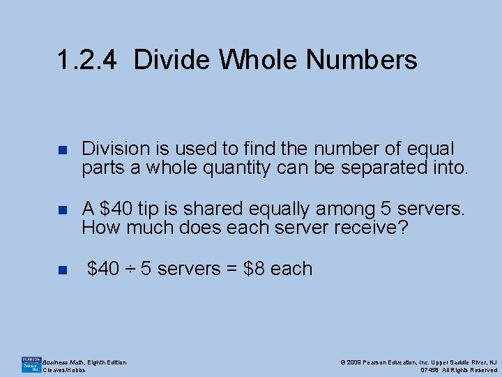 1. 2. 4 Divide Whole Numbers n Division is used to find the number