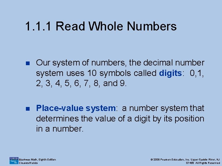 1. 1. 1 Read Whole Numbers n Our system of numbers, the decimal number