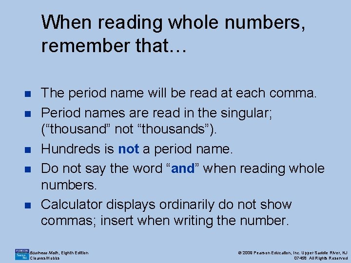 When reading whole numbers, remember that… n n n The period name will be