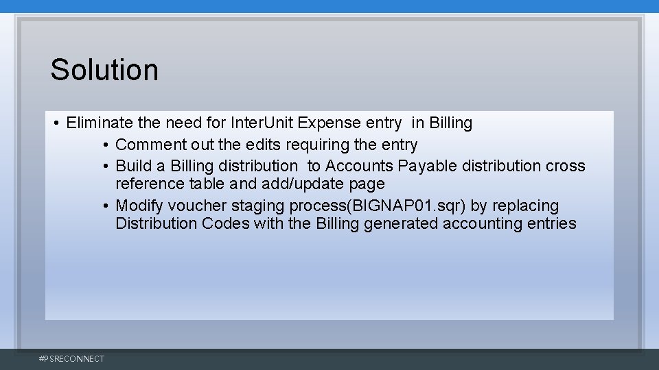 Solution • Eliminate the need for Inter. Unit Expense entry in Billing • Comment Solution • Eliminate the need for Inter. Unit Expense entry in Billing • Comment