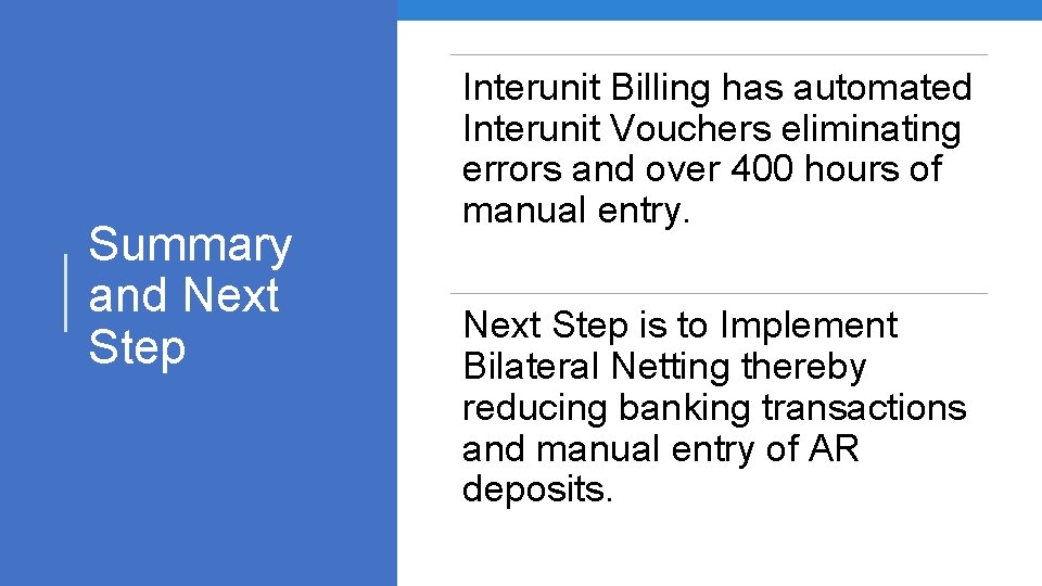 Summary and Next Step #PSRECONNECT Interunit Billing has automated Interunit Vouchers eliminating errors and Summary and Next Step #PSRECONNECT Interunit Billing has automated Interunit Vouchers eliminating errors and