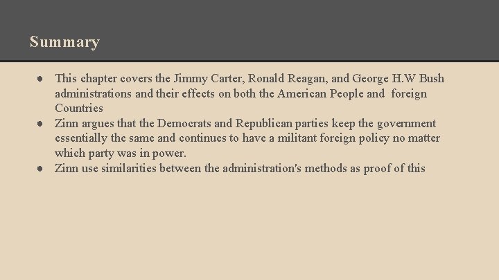 Summary ● This chapter covers the Jimmy Carter, Ronald Reagan, and George H. W