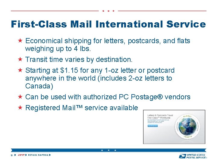 First-Class Mail International Service Economical shipping for letters, postcards, and flats weighing up to