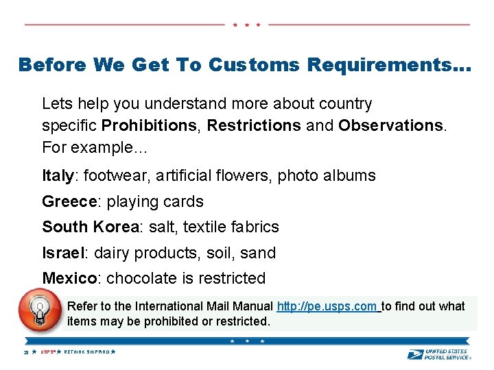 Before We Get To Customs Requirements… Lets help you understand more about country specific