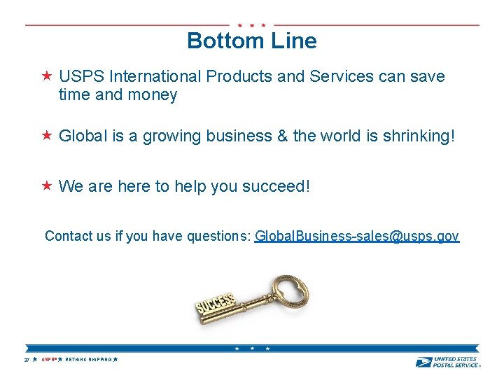 Bottom Line USPS International Products and Services can save time and money Global is