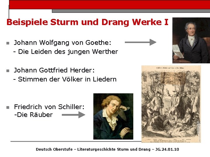 Beispiele Sturm und Drang Werke I n n n Johann Wolfgang von Goethe: - Beispiele Sturm und Drang Werke I n n n Johann Wolfgang von Goethe: -