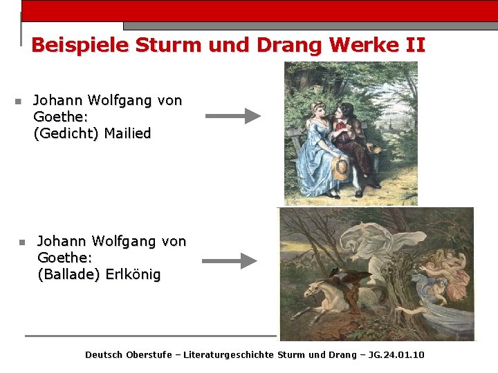 Beispiele Sturm und Drang Werke II n n Johann Wolfgang von Goethe: (Gedicht) Mailied