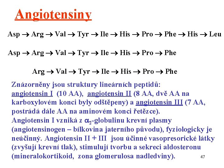 Angiotensiny Asp Arg Val Tyr Ile His Pro Phe His Leu Asp Arg Val