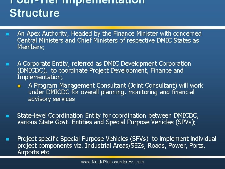 Four-Tier Implementation Structure n n An Apex Authority, Headed by the Finance Minister with