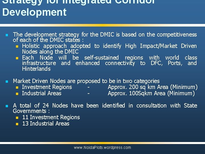 Strategy for Integrated Corridor Development n n n The development strategy for the DMIC