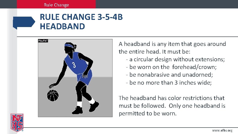 Rule Change RULE CHANGE 3 -5 -4 B HEADBAND A headband is any item