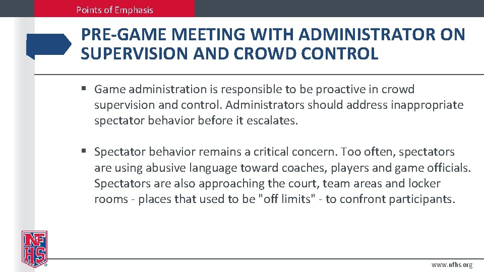 Points of Emphasis PRE-GAME MEETING WITH ADMINISTRATOR ON SUPERVISION AND CROWD CONTROL § Game