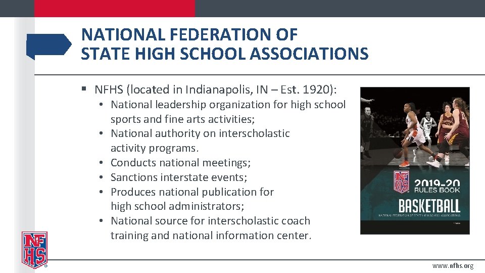 NATIONAL FEDERATION OF STATE HIGH SCHOOL ASSOCIATIONS § NFHS (located in Indianapolis, IN –