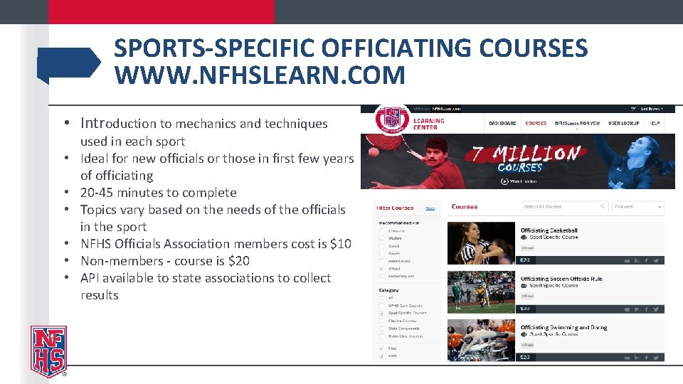 SPORTS-SPECIFIC OFFICIATING COURSES WWW. NFHSLEARN. COM • Introduction to mechanics and techniques • •