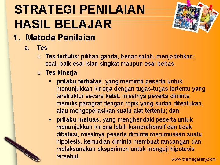 STRATEGI PENILAIAN HASIL BELAJAR 1. Metode Penilaian a. Tes o Tes tertulis: pilihan ganda, STRATEGI PENILAIAN HASIL BELAJAR 1. Metode Penilaian a. Tes o Tes tertulis: pilihan ganda,