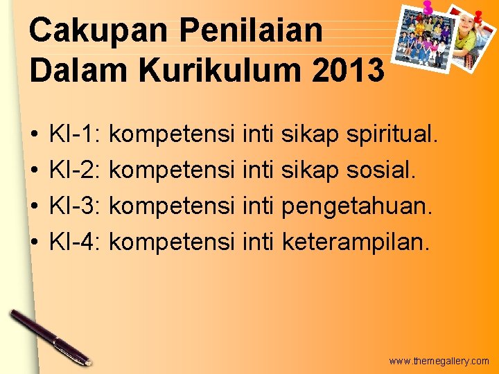 Cakupan Penilaian Dalam Kurikulum 2013 • • KI-1: kompetensi inti sikap spiritual. KI-2: kompetensi Cakupan Penilaian Dalam Kurikulum 2013 • • KI-1: kompetensi inti sikap spiritual. KI-2: kompetensi