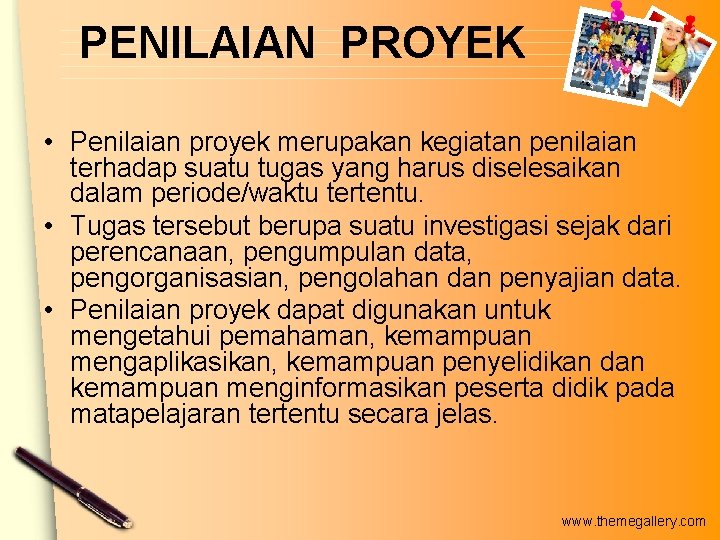 PENILAIAN PROYEK • Penilaian proyek merupakan kegiatan penilaian terhadap suatu tugas yang harus diselesaikan PENILAIAN PROYEK • Penilaian proyek merupakan kegiatan penilaian terhadap suatu tugas yang harus diselesaikan