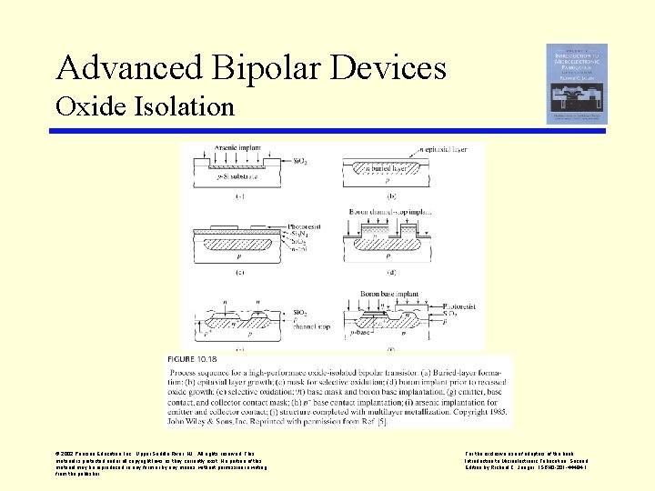 Advanced Bipolar Devices Oxide Isolation © 2002 Pearson Education, Inc. , Upper Saddle River,