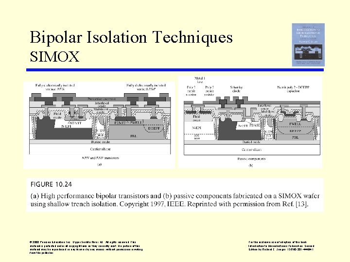 Bipolar Isolation Techniques SIMOX © 2002 Pearson Education, Inc. , Upper Saddle River, NJ.