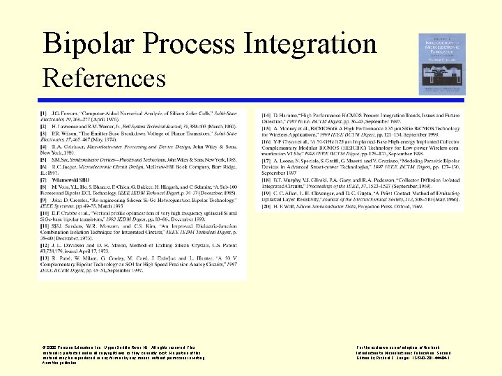 Bipolar Process Integration References © 2002 Pearson Education, Inc. , Upper Saddle River, NJ.